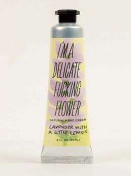 I'M A DELICATE F*** FLOWER NATURAL HAND CREAM - LAVENDER WITH A LITTLE LEMON