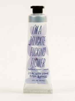 I'M A DELICATE F*** FLOWER NATURAL HAND CREAM - LILAC WITH SOME BASIL & ROSE