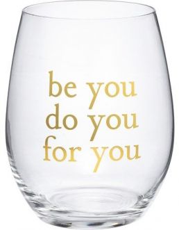 Wine Glass- Be You Do You