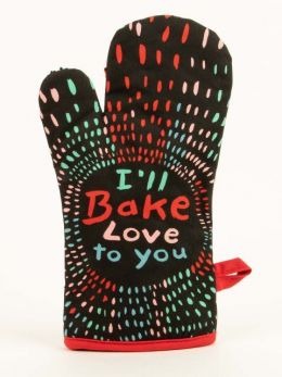 I'll Bake Love To You