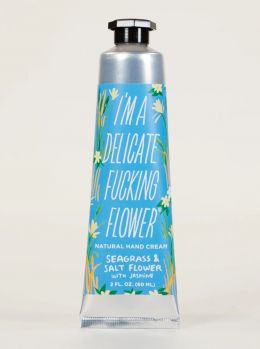 I'M A DELICATE F*** FLOWER NATURAL HAND CREAM - Sea grass & Saltflower
