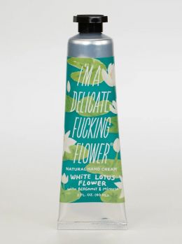 I'M A DELICATE F*** FLOWER NATURAL HAND CREAM -  White Lotus Flower