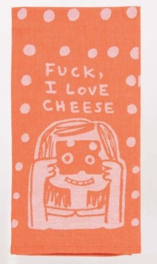 Fuck, I Love Cheese- Towel
